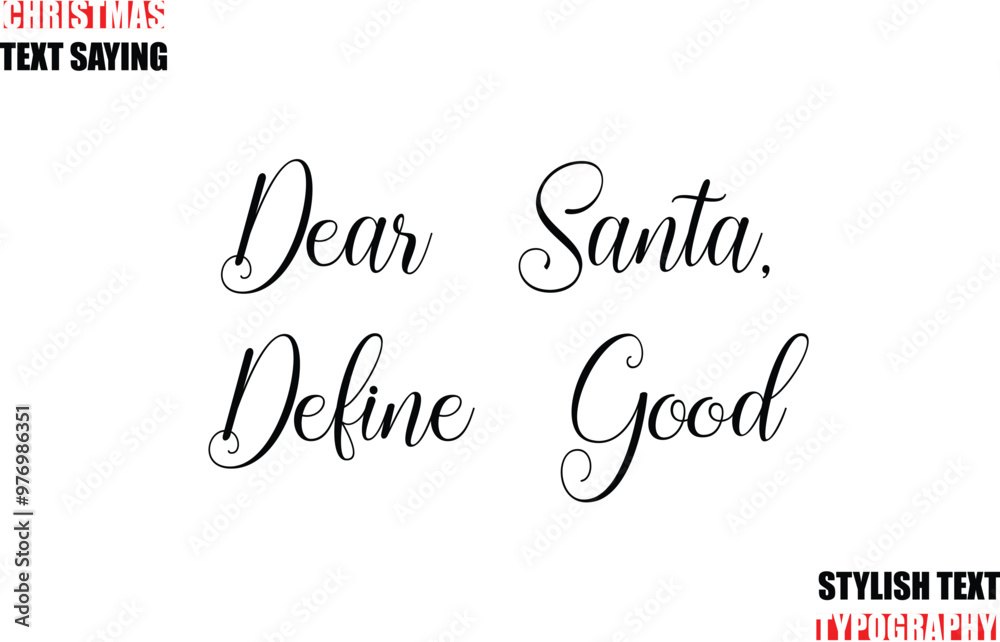 Fototapete Dear Santa, Define Good Typescript Cursive Text Christmas Quote