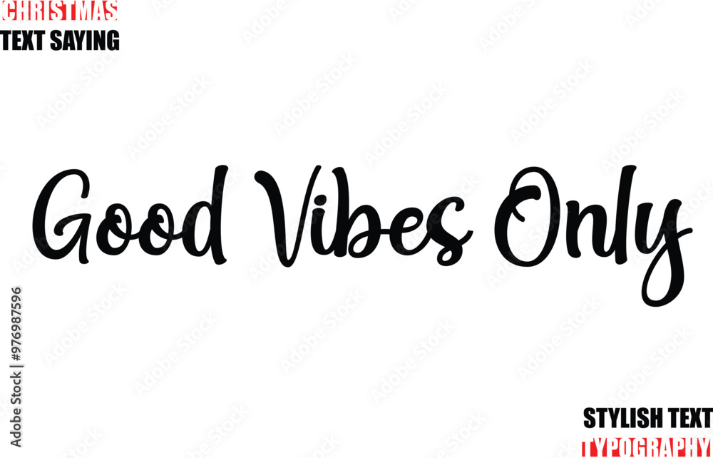 Fototapete typescript cursive text christmas quote good vibes only.