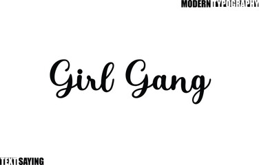 Text Saying In Modern Typography Girl Gang