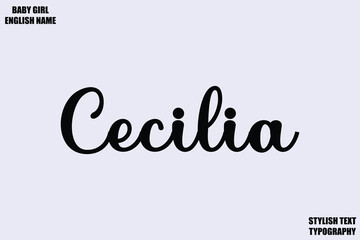 Cecilia Female Name - in Stylish Cursive Typography Text