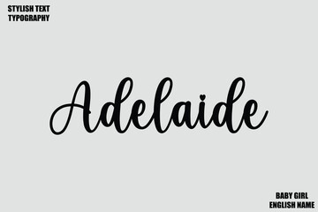 Female Name - in Stylish Cursive Typography Text Adelaide