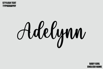 Female Name - in Stylish Cursive Typography Text Adelynn
