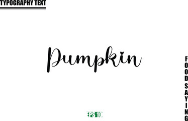 Stylish Text Typography Of Food Caption Pumpkin