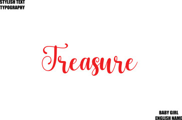  Treasure. Female Name - in Stylish Cursive Typography Text