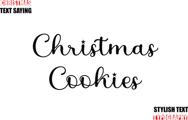 Stylish Calligraphic Lettering Inspirational Christmas Text Quote Christmas Cookies