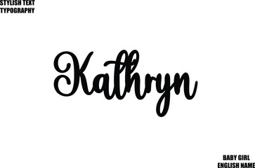 Female Name - in Stylish Cursive Typography Text Kathryn.