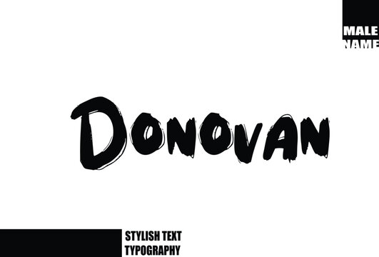 Baby Boy Name In Bold Grunge And Rough Brush Text Typography Donovan