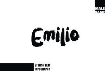 Emilio Baby Boy Name In Bold Grunge And Rough Typography Brush Text