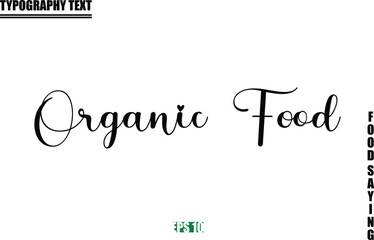 Stylish Text Typography Of Food Caption Organic Food