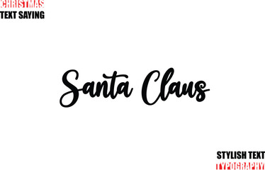 Typescript Cursive Text Christmas Quote Santa Claus