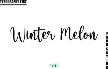 Fototapeta premium Stylish Text Typography Of Food Caption Winter melon.