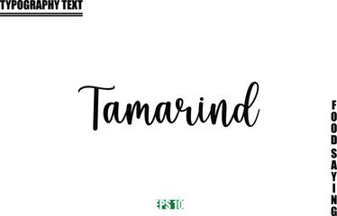 Tamarind. Stylish Text Typography Of Food Caption