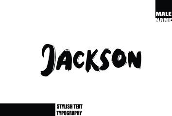  Jackson Baby Boy Name In Bold Grunge And Rough Typography Brush Text