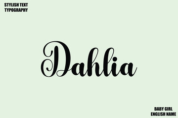 Dahlia Woman's Name Hand Drawn Lettering Vector Cursive Text Typography 