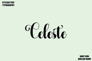 Celeste. Woman's Name Hand Drawn Lettering Vector Cursive Text Typography 