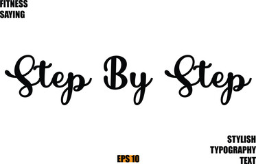 Step By Step Stylish Cursive Text Lettering Fitness Saying