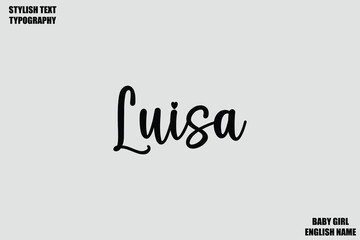 Luisa Woman's Name Hand Drawn Lettering Vector Cursive Text Typography 