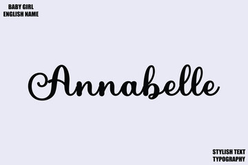 Woman's Name Annabelle Hand Drawn Lettering Vector Cursive Text Typography 