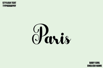Paris Woman's Name Hand Drawn Lettering Vector Cursive Text Typography 