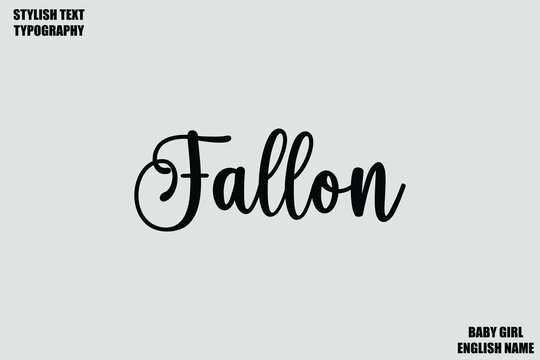 Fallon Woman's Name Hand Drawn Lettering Vector Cursive Text Typography 