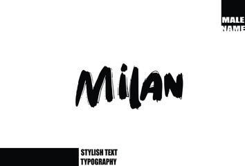 Milan Baby Boy Name In Bold Grunge And Rough Brush Text Typography
