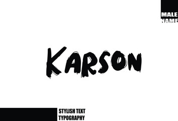 Karson Baby Boy Name In Bold Grunge And Rough Brush Text Typography