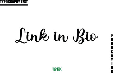Food Quote Of Modern Cursive Typography Text Link in Bio.