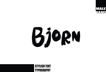 Bold Grunge And Rough Brush Text Typography Of Baby Boy Name Bjorn
