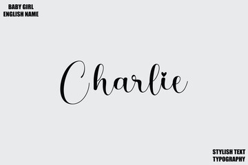 Charlie Female name - in Stylish Lettering Cursive Typography Text