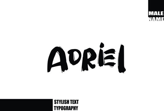 Adriel Baby Boy Name In Bold Grunge And Rough Typography Brush Text