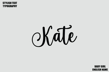 Obraz premium Female name Kate - in Stylish Lettering Cursive Typography Text