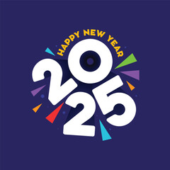 2025 Happy New Year typography banner design. 2025 Happy New Year Lettering on blue Background. New year logo vector Illustration. colorful celebration elements. 