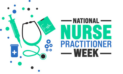 National Nurse Practitioner Week. Holiday concept. suitable for placard, background,Greeting Card, Poster design template with text inscription, standard Social Media Post.