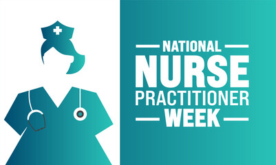 National Nurse Practitioner Week. Holiday concept. suitable for placard, background,Greeting Card, Poster design template with text inscription, standard Social Media Post.