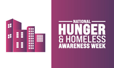National Hunger and Homelessness Awareness Week. Holiday concept. suitable for placard, background,Greeting Card, Poster design template with text inscription, standard Social Media Post.