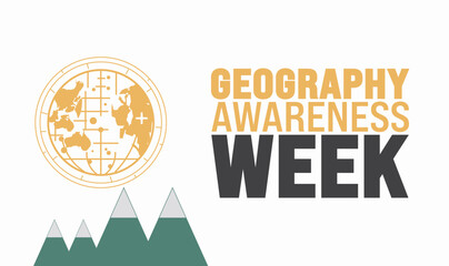November is Geography Awareness Week background template. Holiday concept. suitable for placard, background,Greeting Card, Poster design template with text inscription, standard Social Media Post.