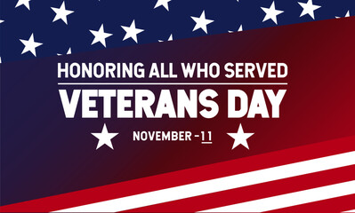 National Veteran Day template with United States of American flag. Honoring all who served. Holiday concept vector with text inscription, perfect for background, Greeting Card, Poster, Banner, Web and