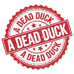 A DEAD DUCK text on red round stamp sign