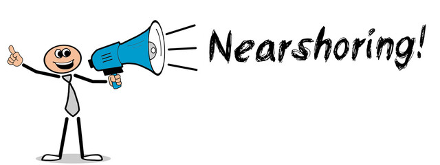 Nearshoring!