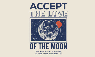 Love from moon print design for apparel, sticker, batch, background, poster and others. Let's explore moon artwork.