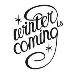 Fototapeta premium Lettering Winter is coming. Handwritten black ink Text Isolated on white background. Phrase for banner, poster. Calligraphy. New Year Christmas Typography with glitter, sparkle. Vector illustration