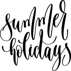 summer holidays - hand lettering inscription text, calligraphy vector illustration