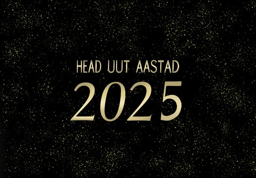 Golden text happy new year 2025 in Estonian on black background.