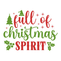 Full Of Christmas Spirit SVG