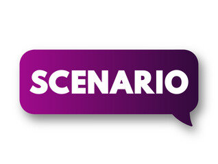 Scenario is a synoptical collage of an event or series of actions and events, text concept message bubble