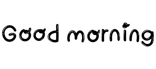 good morning hand written phase. decorative element