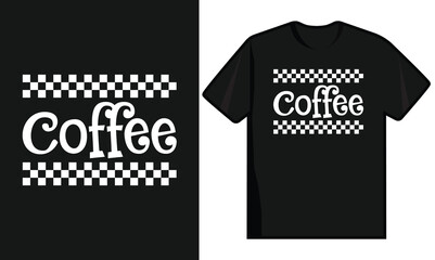 Coffee Quotes Design. Coffee T Shirt Design