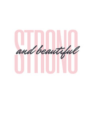 Strong and Beautiful T-shirt Design