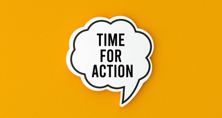 Time for action.Speech bubble banner.