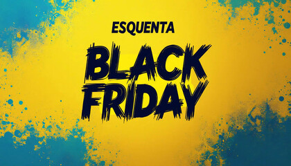 Naklejka premium Esquenta Black Friday. Pré-venda Black Friday. Pré Black Friday. Venda antecipadas black friday. Flyer black friday. Propaganda. Post antecipado. Promoção Black Friday.